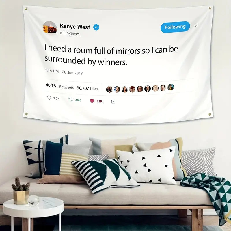 Kanye Flag I Need a Room Full of Mirror Funny Poster Flags 